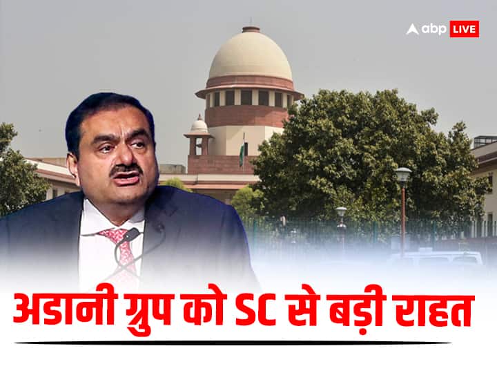 Relief to Adani Group from Supreme Court, demand to form SIT to investigate Hindenburg report rejected